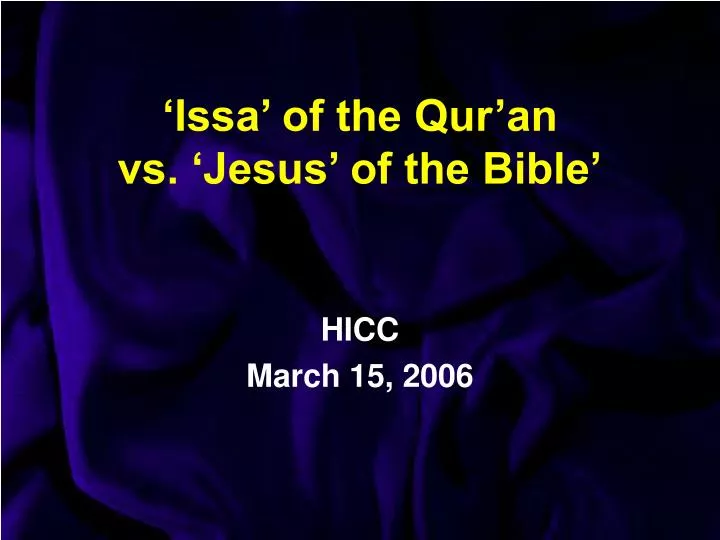 issa of the qur an vs jesus of the bible