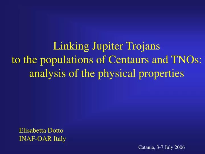 linking jupiter trojans to the populations of centaurs and tnos analysis of the physical properties