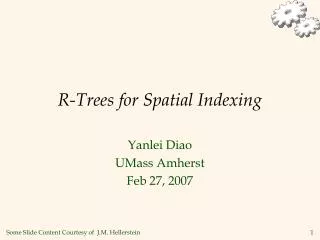 R-Trees for Spatial Indexing