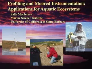Profiling and Moored Instrumentation: Applications for Aquatic Ecosystems