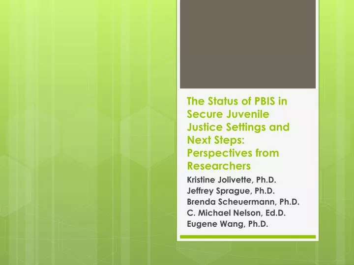the status of pbis in secure juvenile justice settings and next steps perspectives from researchers