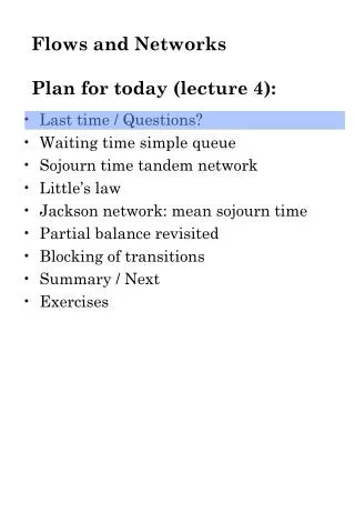 Flows and Networks Plan for today (lecture 4):