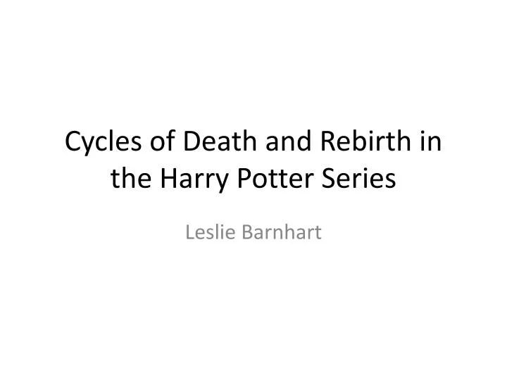 cycles of death and rebirth in the harry potter series