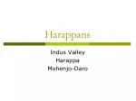 Harappans - slide 1