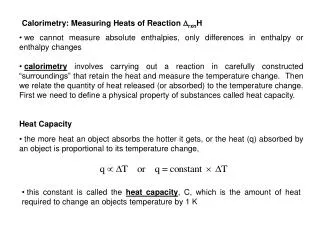 Calorimetry: Measuring Heats of Reaction D rxn H