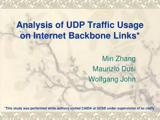 Analysis of UDP Traffic Usage on Internet Backbone Links*