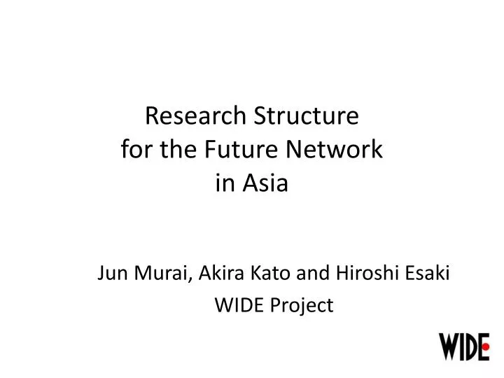 research structure for the future network in asia