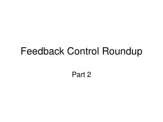 Feedback Control Roundup