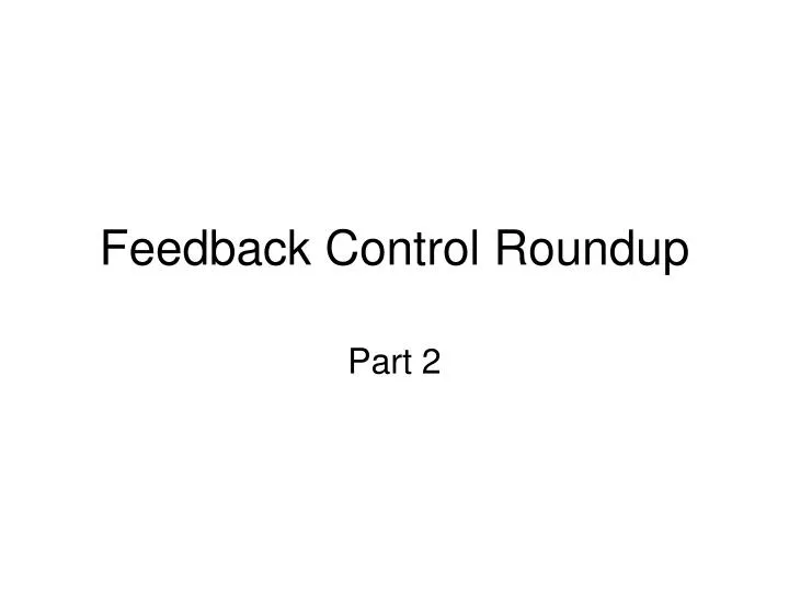 feedback control roundup