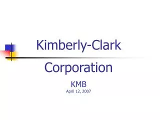 Kimberly-Clark Corporation KMB April 12, 2007