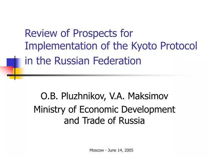 review of prospects for implementation of the kyoto protocol in the russian federation