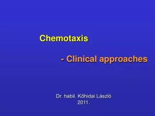 Chemotaxis - Clinical approaches