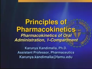 Principles of Pharmacokinetics Pharmacokinetics of Oral Administration, 1-Compartment