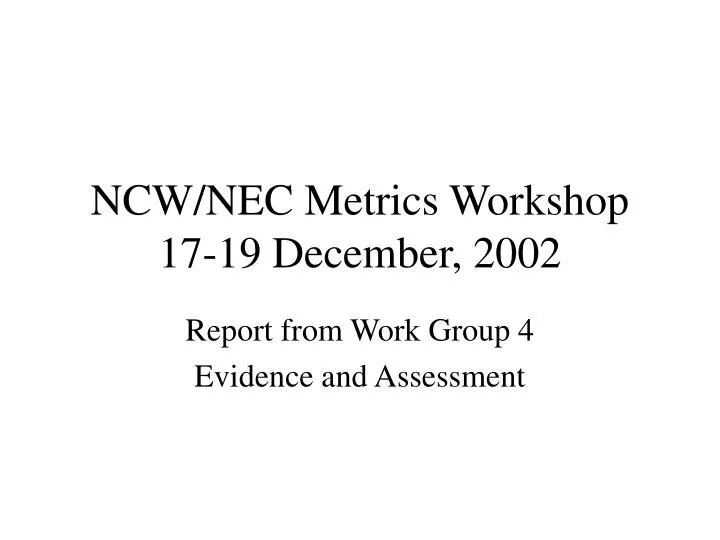 ncw nec metrics workshop 17 19 december 2002