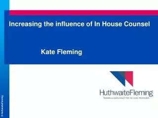 Increasing the influence of In House Counsel