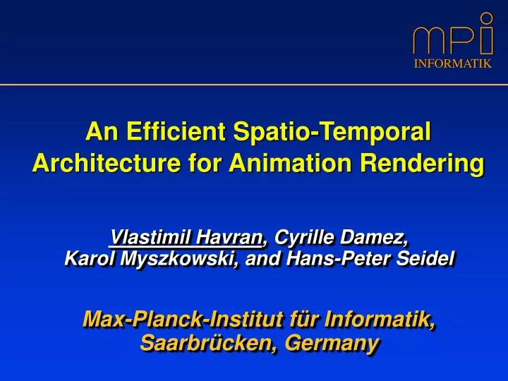 an e fficient spatio temporal architecture for animation rendering