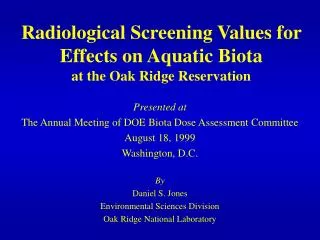 Radiological Screening Values for Effects on Aquatic Biota at the Oak Ridge Reservation