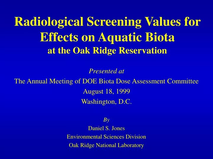 radiological screening values for effects on aquatic biota at the oak ridge reservation