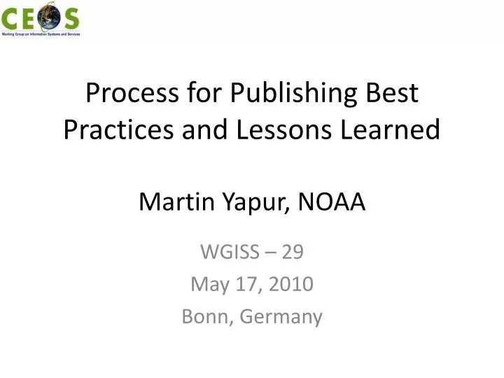 process for publishing best practices and lessons learned martin yapur noaa