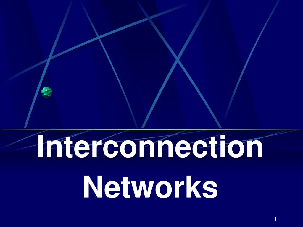 PPT - Interconnection Networks PowerPoint Presentation, free download ...