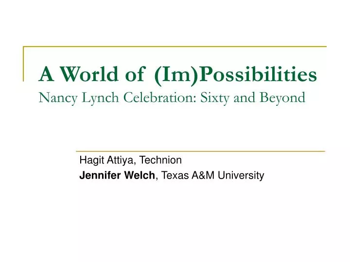 a world of im possibilities nancy lynch celebration sixty and beyond