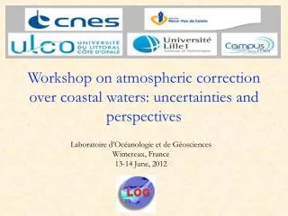 Workshop on atmospheric correction over coastal waters: uncertainties and perspectives