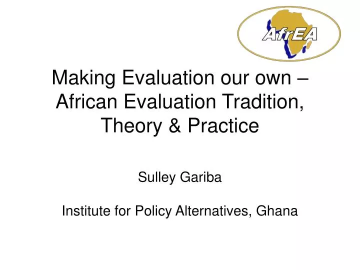making evaluation our own african evaluation tradition theory practice