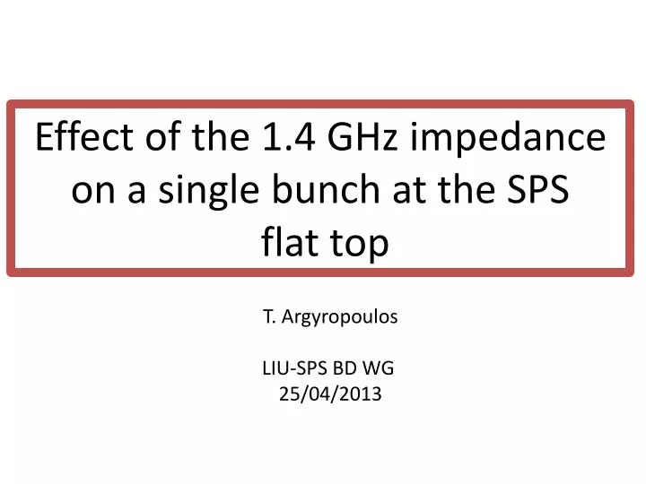 effect of the 1 4 ghz impedance on a single bunch at the sps flat top