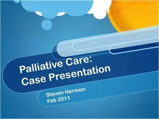 Palliative Care: Case Presentation