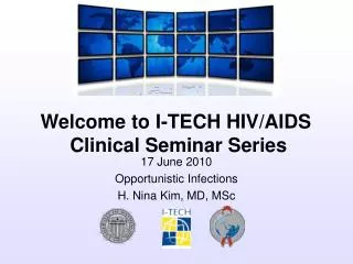 17 June 2010 Opportunistic Infections H. Nina Kim, MD, MSc