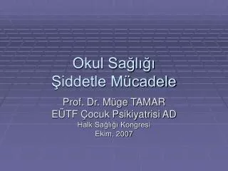 okul sa l iddetle m cadele