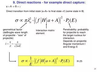 9. Direct reactions - for example direct capture: