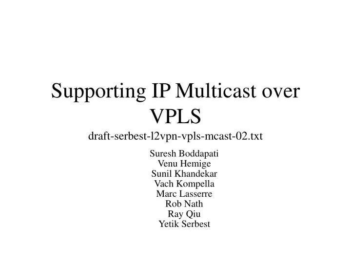 supporting ip multicast over vpls draft serbest l2vpn vpls mcast 02 txt
