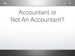 Accountant or Not An Accountant?