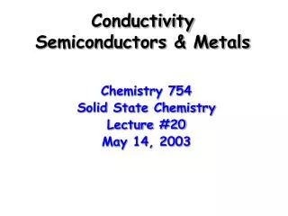 Conductivity Semiconductors &amp; Metals
