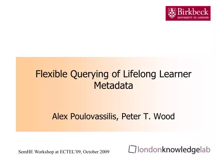 flexible querying of lifelong learner metadata alex poulovassilis peter t wood