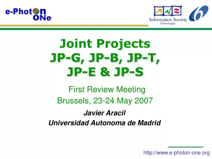 joint projects jp g jp b jp t jp e jp s first review meeting brussels 23 24 may 2007