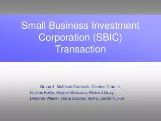 Small Business Investment Corporation (SBIC) Transaction