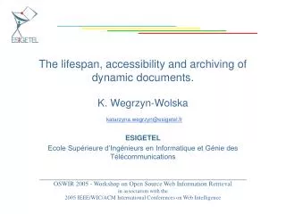 The lifespan, accessibility and archiving of dynamic documents.