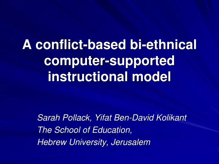 a conflict based bi ethnical computer supported instructional model