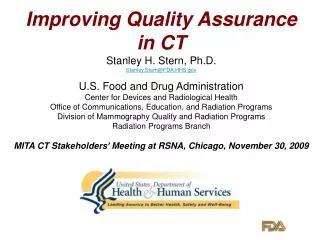 Improving Quality Assurance in CT Stanley H. Stern, Ph.D. Stanley.Stern@FDA.HHS