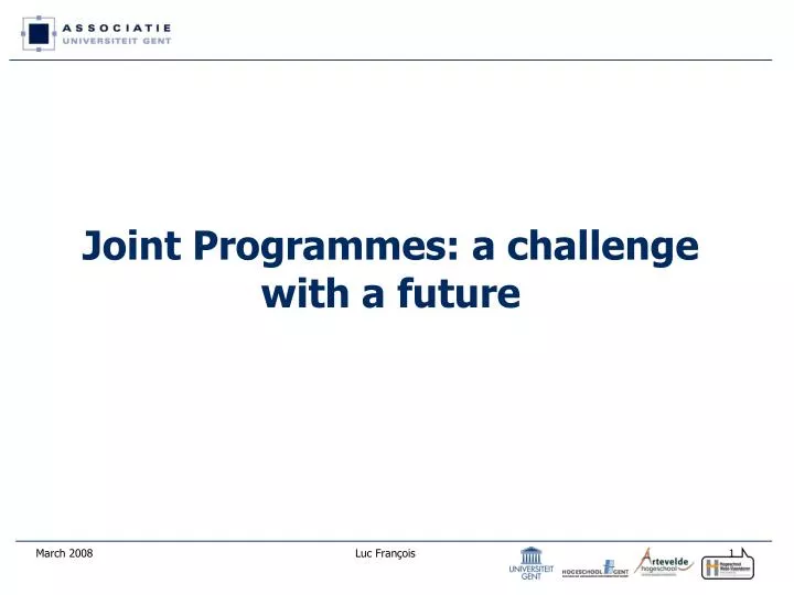 joint programmes a challenge with a future