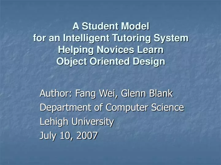 author fang wei glenn blank department of computer science lehigh university july 10 2007