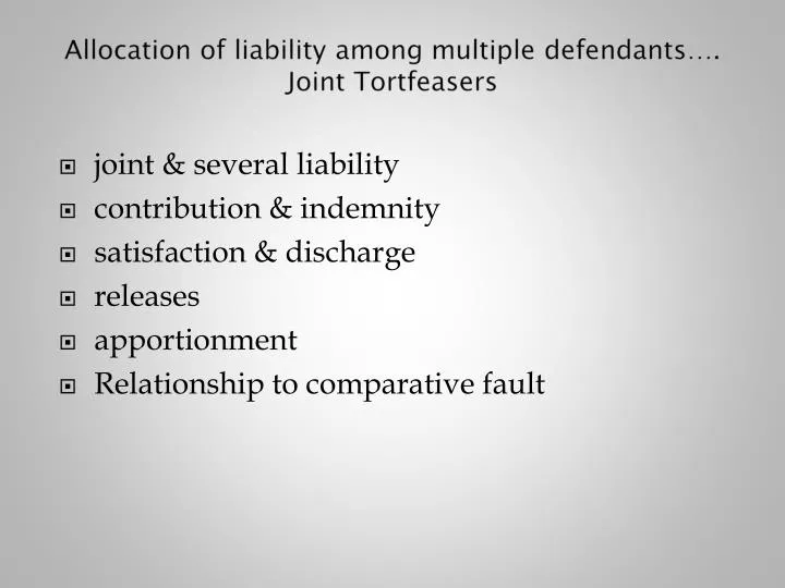 allocation of liability among multiple defendants joint tortfeasers