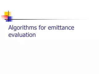 Algorithms for emittance evaluation