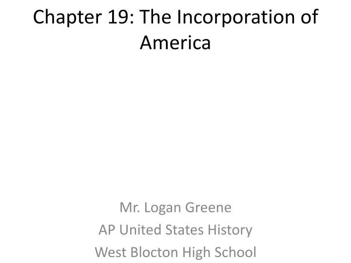 chapter 19 the incorporation of america