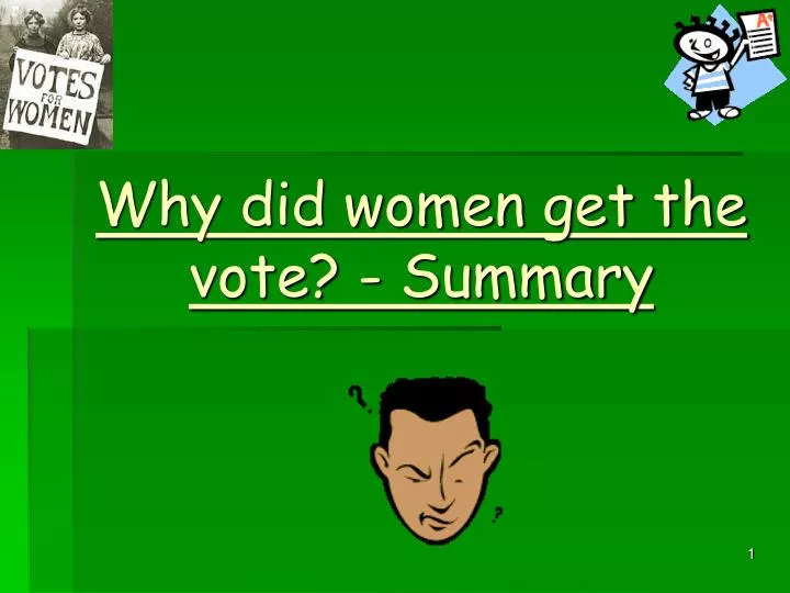 why did women get the vote summary
