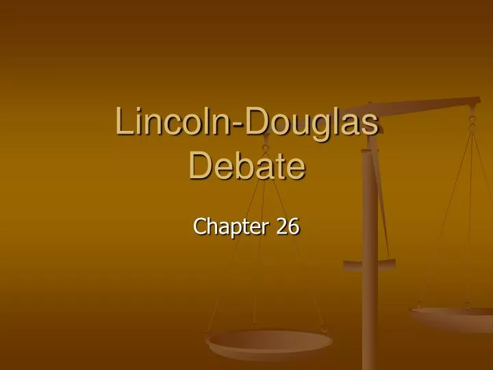 PPT LincolnDouglas Debate PowerPoint Presentation, free download