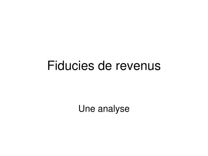 fiducies de revenus