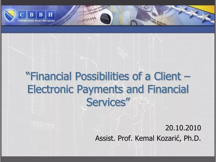 financial possibilities of a client electronic payments and financial services